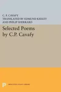 Selected Poems by C.P. Cavafy - Cavafy C. P.