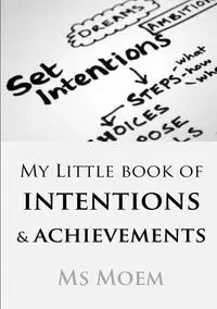 My Little Book Of Intentions & Achievements - Moem Ms