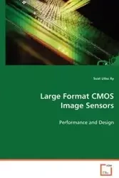 Large Format CMOS Image Sensors - Ay Suat Utku