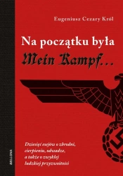 Na początku była Mein Kampf - Eugeniusz Cezary Król