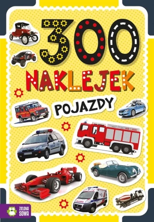 300 naklejek. Pojazdy - praca zbiorowa