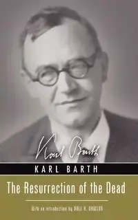 The Resurrection of the Dead - Karl Barth