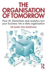 The Organisation of Tomorrow - Van Mark Rijmenam