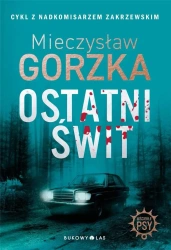 Wściekłe psy. Ostatni świt - Mieczysław Gorzka