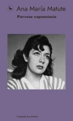 Pierwsze wspomnienie - Ana Maria Matute