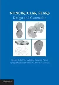 Noncircular Gears - Litvin Faydor L.