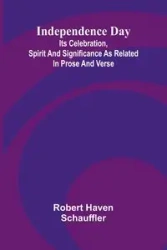 Independence Day - Robert Schauffler Haven
