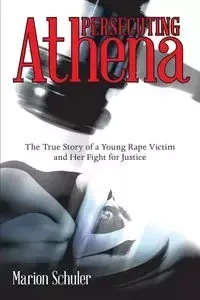 Persecuting Athena - Marion Schuler