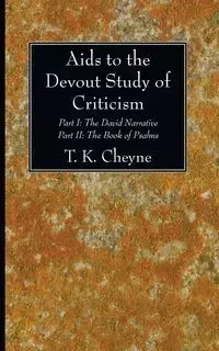 Aids to the Devout Study of Criticism - Cheyne T. K.