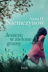 eBook Jeszcze w zielone gramy - Anna H. Niemczynow epub mobi
