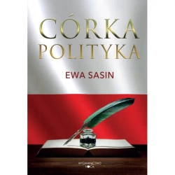 Córka polityka - Ewa Sasin