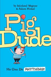 Pig Dude - Michael Wagner