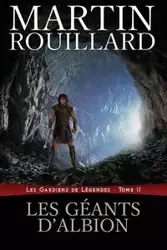Les géants d'Albion - Martin Rouillard