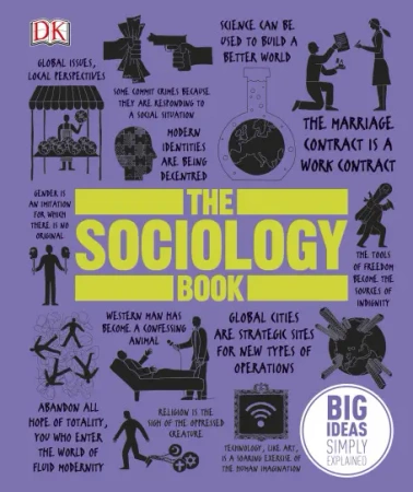 Big Ideas. The Sociology Book - Sarah Tomley, Mitchell Hobbs, Megan Todd, Marcus Weeks