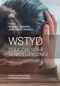 Wstyd podczas sesji terapeutycznej - R.L. Dearing, J.P. Tangney