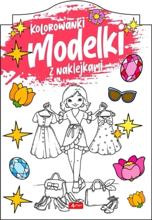 Modelki. Kolorowanka z naklejkami - praca zbiorowa