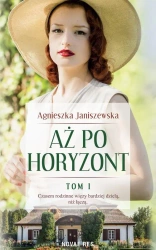 eBook Aż po horyzont tom I - Agnieszka Janiszewska epub mobi