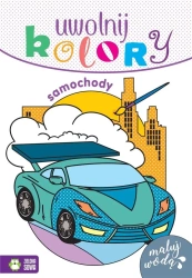Uwolnij kolory. Samochody - praca zbiorowa