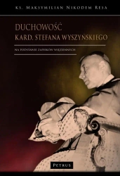 Duchowość kard. Stefana Wyszyńskiego - ks. Maksymilian Nikodem Resa