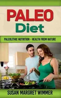 Paleo Diet - Susan Margret Wimmer