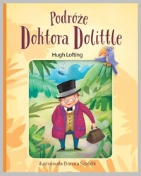 Podróże Doktora Dolittle - Hugh Lofting, Dorota Szoblik