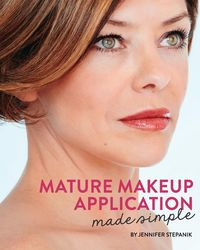 Mature Makeup Application Made Simple - Jennifer Stepanik