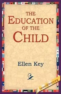 The Education of the Child - Ellen Key