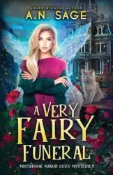 A Very Fairy Funeral - Sage A.N.