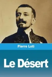 Le Désert - Pierre Loti