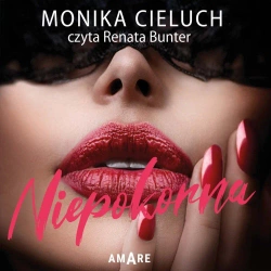 audiobook Niepokorna - Monika Cieluch