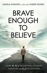 Brave Enough to Believe - Angela Donadio
