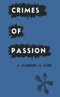 Crimes of Passion - Sade Marquis de