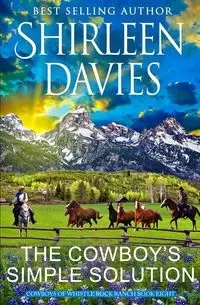 The Cowboy's Simple Solution - Shirleen Davies