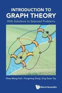 INTRODUCTION TO GRAPH THEORY - DONG KHEE MENG KOH FENGMING ENG GUAN T