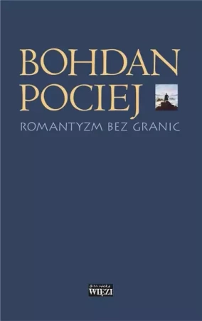 Romantyzm bez granic - Bohdan Pociej