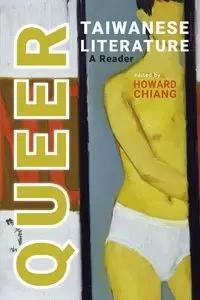 Queer Taiwanese Literature - Chiang Howard