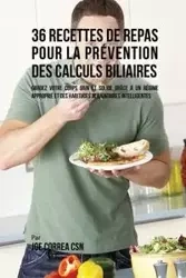 36 Recettes de Repas pour la prévention des calculs biliaires - Joe Correa