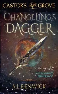Changeling's Dagger - Renwick A.J.