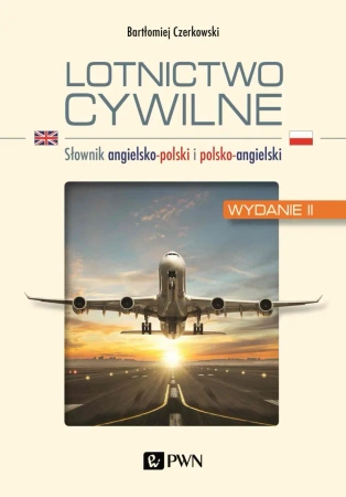 Lotnictwo cywilne. Słownik angielsko-polski - Bartłomiej Czerkowski
