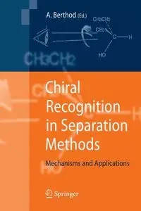 Chiral Recognition in Separation Methods - Berthod Alain