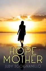 The Hope Mother - Judy Scognamillo