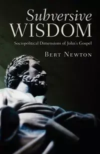 Subversive Wisdom - Newton Elbert W.