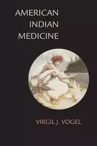 American Indian Medicine - Virgil Vogel J