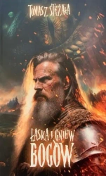 Łaska i gniew Bogów - Tomasz Stężała