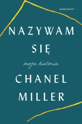 Nazywam się. Moja historia - Chanel Miller