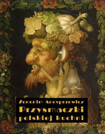 eBook Przysmaczki polskiej kuchni - Zenonim Ancyporowicz epub mobi