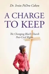 A Charge to Keep - Irvin Pedro Cohen