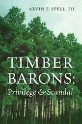 Timber Barons - Spell III Arvin F