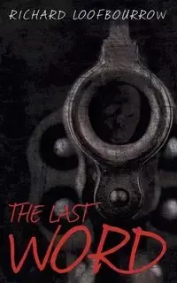 The Last Word - Richard Loofbourrow