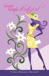 Saved, Single, and Satisfied - Mitchell Vickie Blakeney